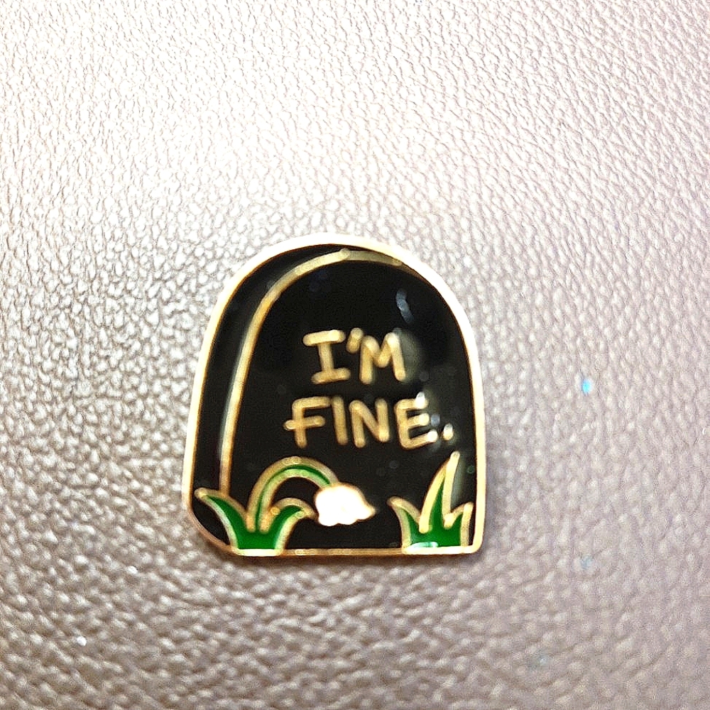 Tombstone Lapel Pin "I'm Fine"